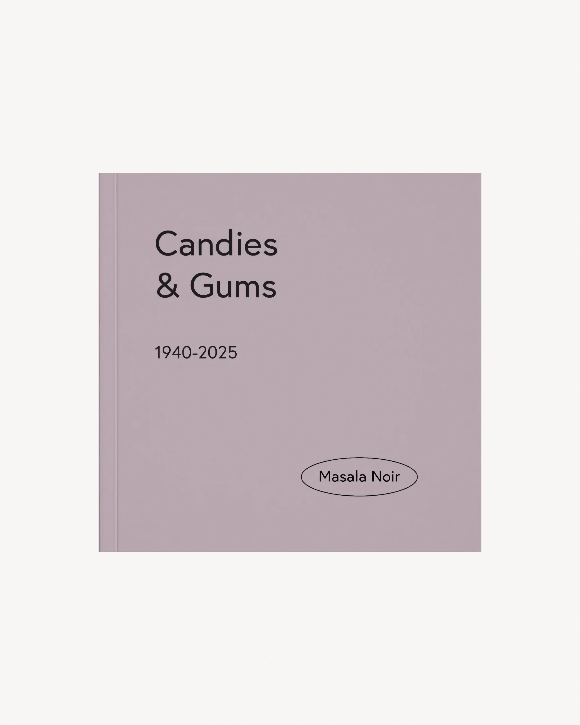 CANDIES & GUMS - Masala Noir Art Books Masala Noir