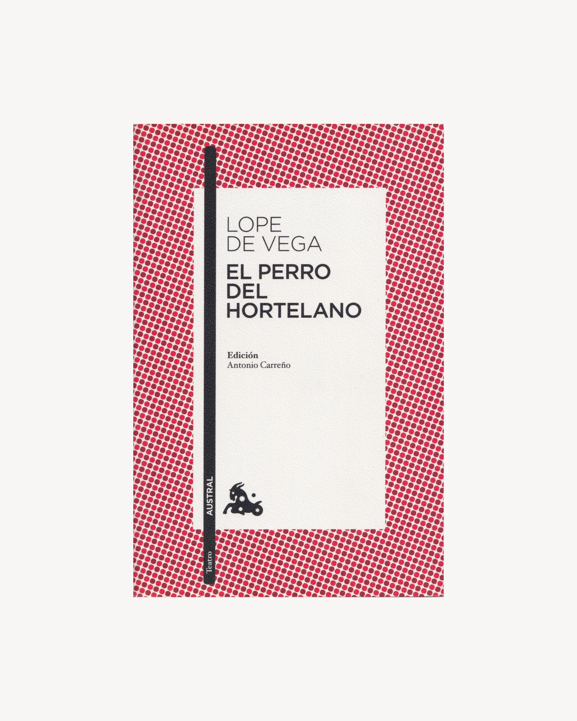 El Perro del Hortelano - Lope de Vega Old Books Austral