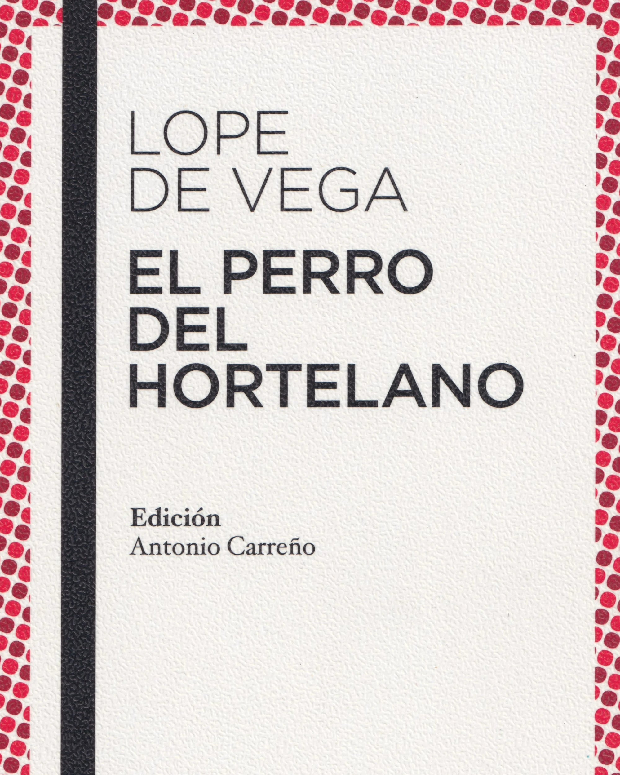 El Perro del Hortelano - Lope de Vega Old Books Austral