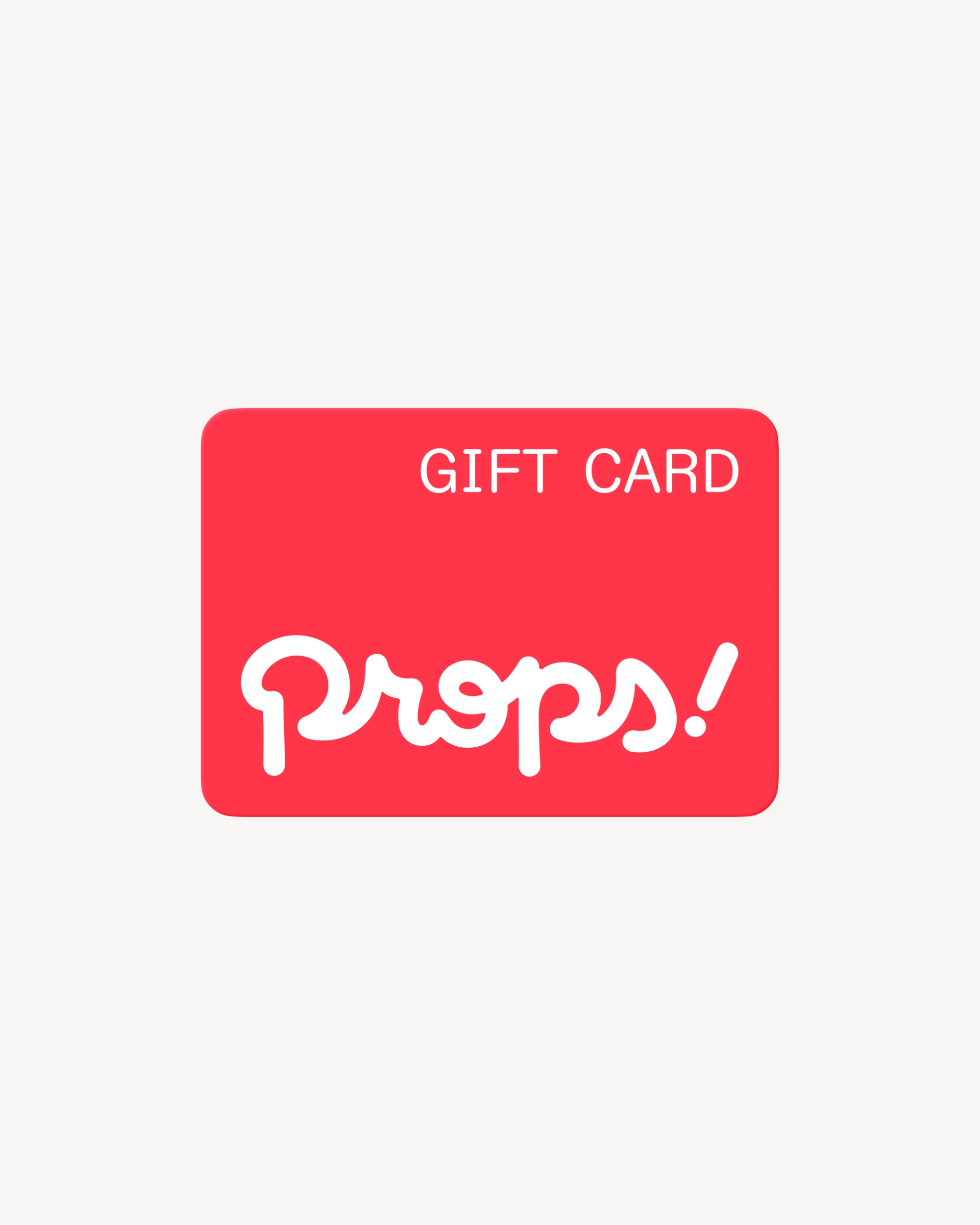 Gift Card Props!