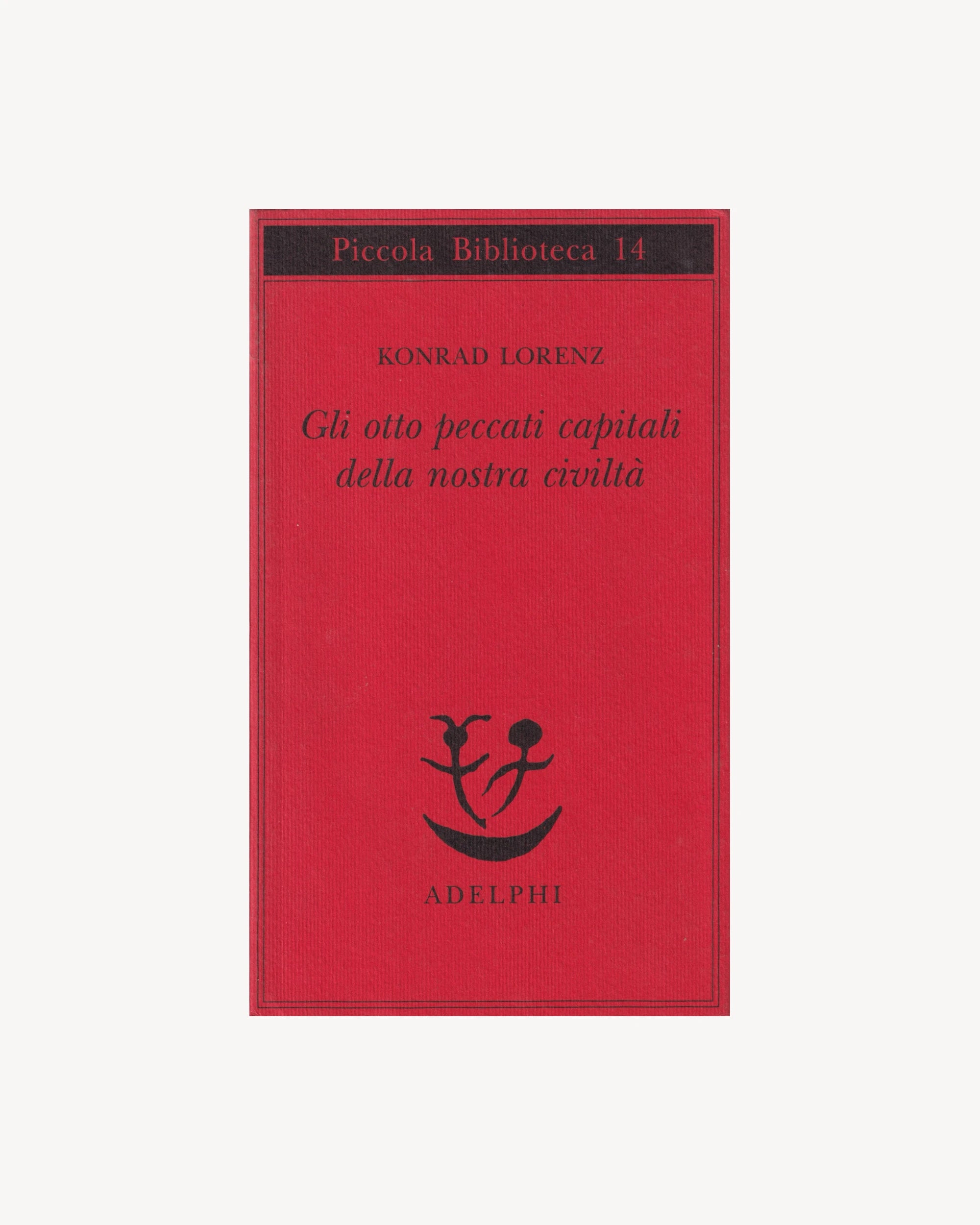 Gli otto peccati capitali della nostra civiltà - Konrad Lorenz Old Books Adelphi