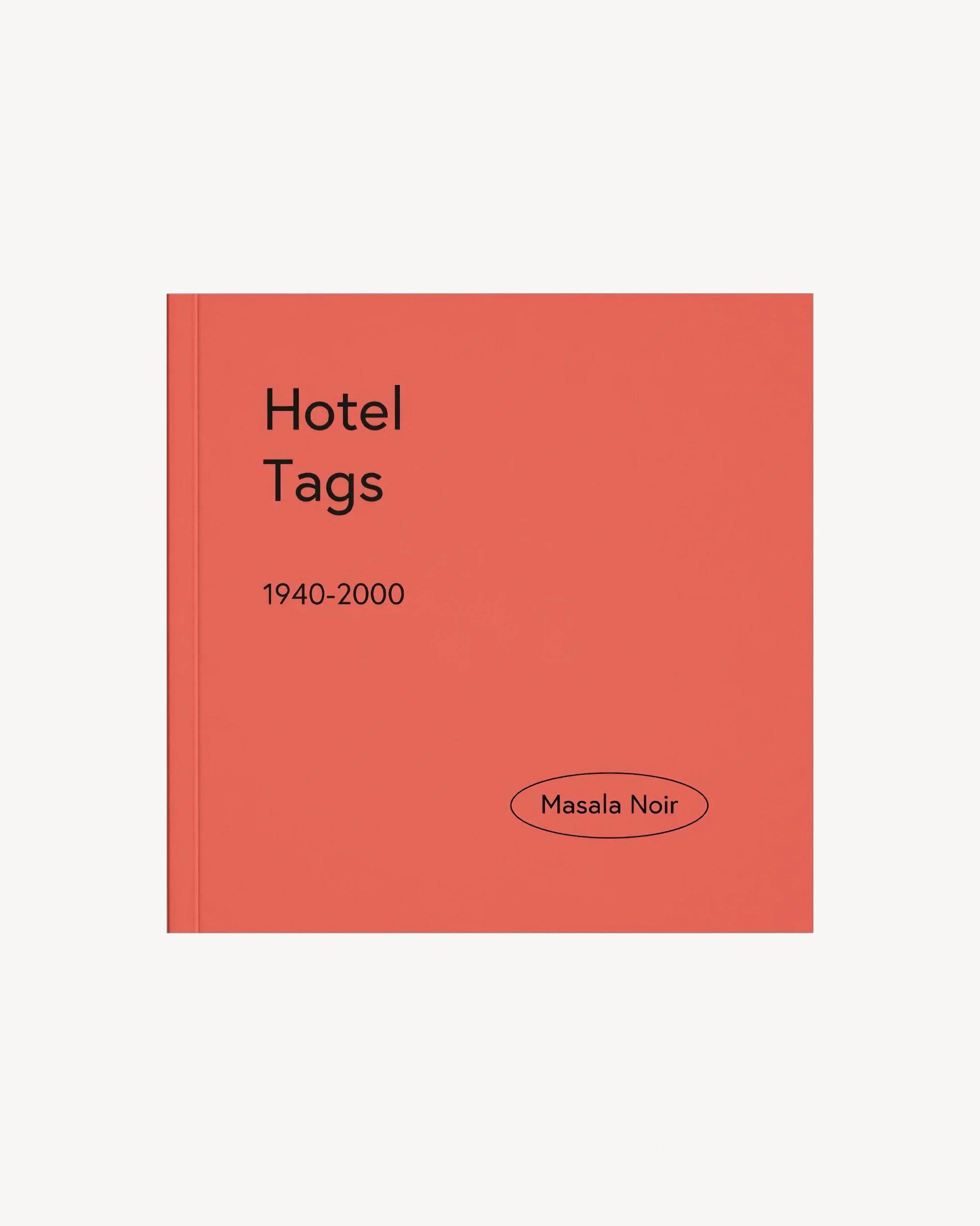 HOTEL TAGS 1940- 2000 - Masala Noir Art Books Masala Noir
