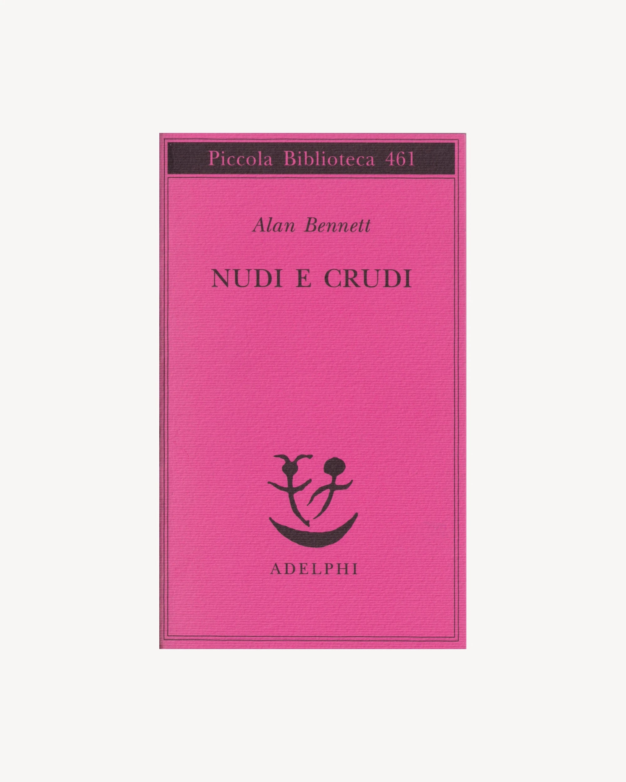 Nudi e Crudi - Alan Bennett Old Books Adelphi