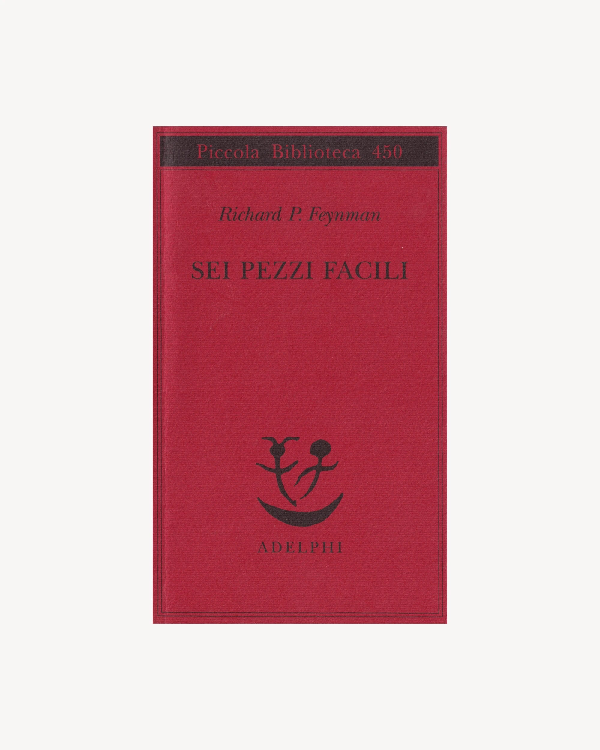 Sei pezzi facili - Richard P. Feynman Old Books Adelphi