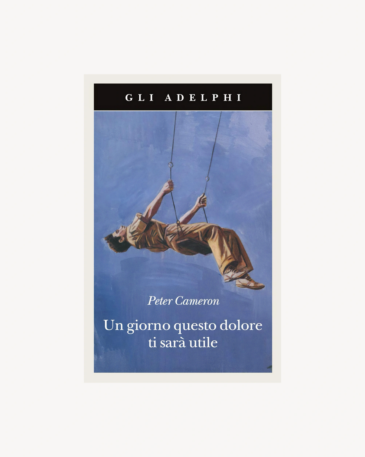 Un Giorno Questo Dolore ti sarà Utile - Peter Cameron