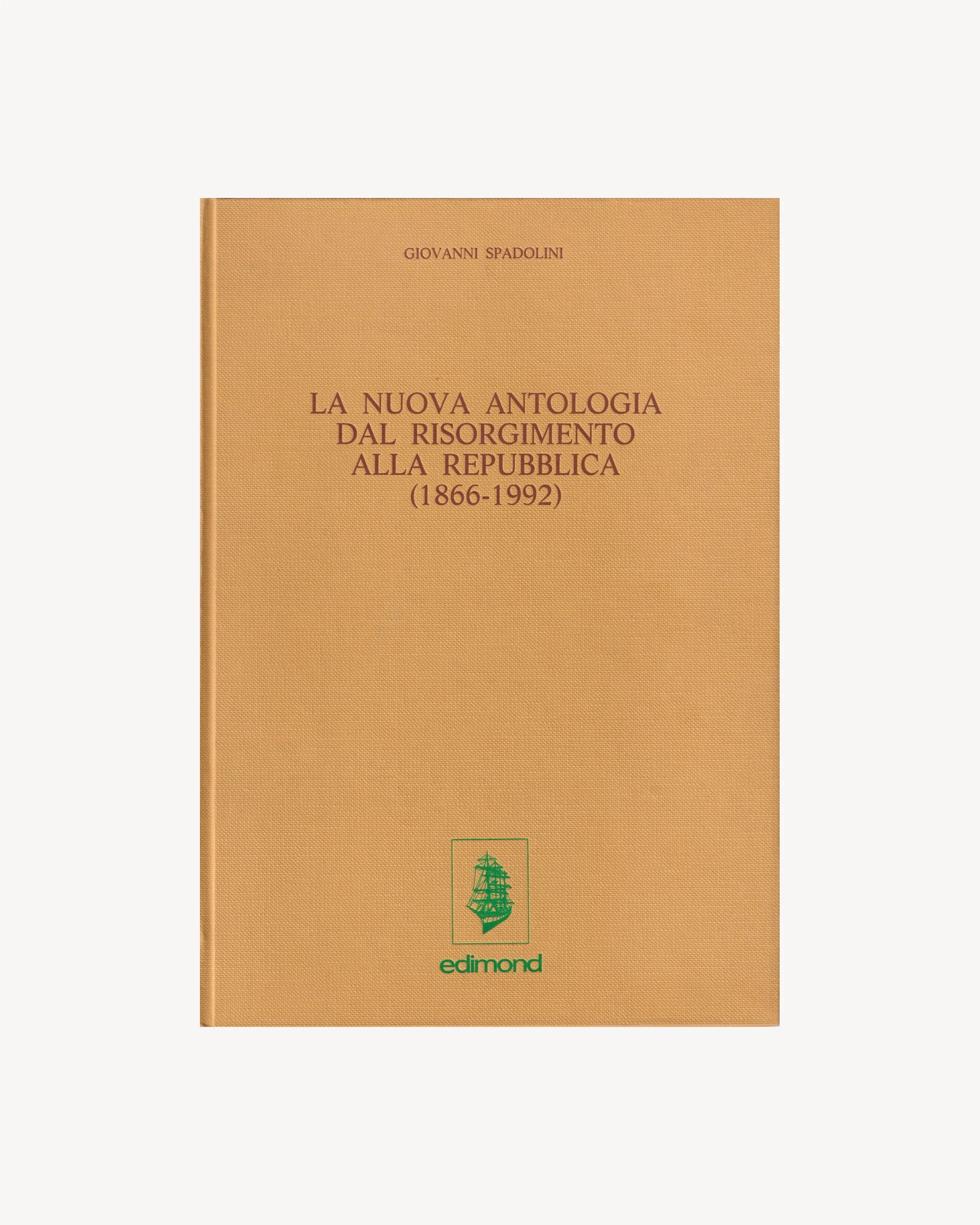 La nuova Antologia dal Risorgimento alla Repubblica - Giovanni Spadolini Old Books Edimond